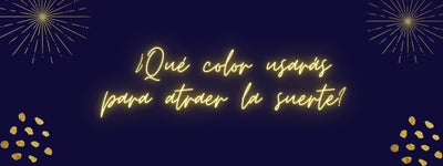 ¿Qué color usarás para atraer la suerte?