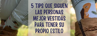 5 tips que siguen las personas mejor vestidas para tener su propio estilo